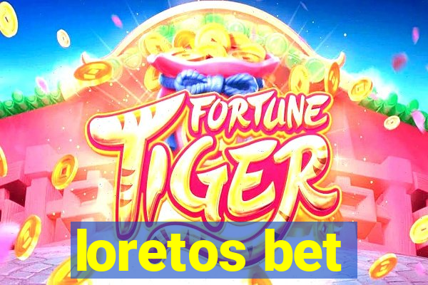 loretos bet